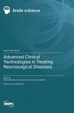 Advanced Clinical Technologies in Treating Neurosurgical Diseases Advanced Clinical Technologies in Treating Neurosurgical Diseases