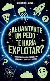 ¿Aguantarte un pedo te haría explotar?