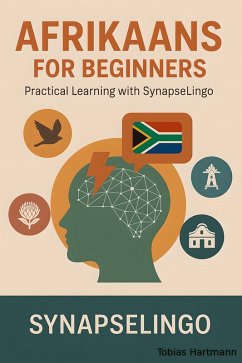 Afrikaans for Beginners (eBook, ePUB) - Hartmann, Tobias; Synapse Lingo AI Tools (human-supervised)