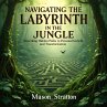 Navigating the Labyrinth in the Jungle... - Bild 1