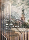 Orgeln der Zukunft Orgeln der Zukunft