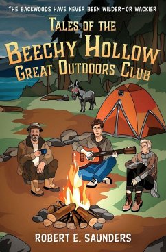 Tales of the Beechy Hollow Great Outdoors Club - Saunders, Robert E.