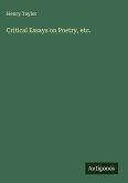 Critical Essays on Poetry, etc.