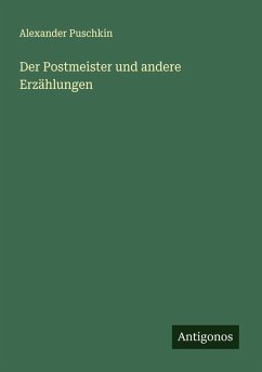 Der Postmeister und andere Erzählungen - Puschkin, Alexander