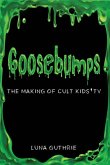 Goosebumps - The Making of Cult Kids' TV
