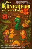 Das Königreich unter der Erde - Mias Abenteuer in der Wunderwelt der Krabbeltiere Das Königreich unter der Erde - Mias Abenteuer in der Wunderwelt der Krabbeltiere