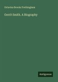 Gerrit Smith. A Biography