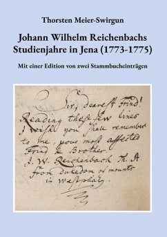 Johann Wilhelm Reichenbachs Studienjahre in Jena (1773-1775) - Meier-Swirgun, Thorsten