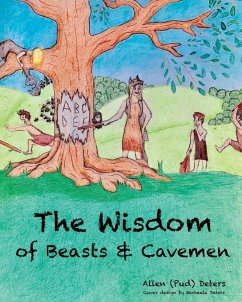 The Wisdom of Beasts and Cavemen - Deters, Allen (Pud)