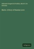 Marie. A Story of Russian Love