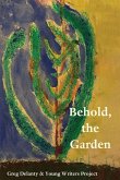 Behold the Garden Behold the Garden