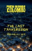 The Final Transmission - You Are All in It The Final Transmission - You Are All in It