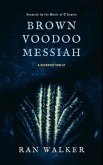 Brown Voodoo Messiah (eBook, ePUB)