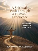 A Spiritual Walk Through A Human Experience (eBook, ePUB)