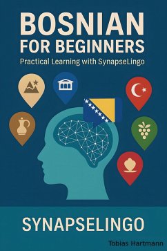Bosnian for Beginners (eBook, ePUB) - Hartmann, Tobias; Synapse Lingo AI Tools (human-supervised)