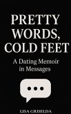 Pretty Words, Cold Feet (eBook, ePUB) Pretty Words, Cold Feet (eBook, ePUB)