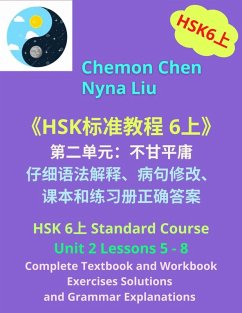 Cover HSK 6¿ Unit 2¿Complete Textbook¿Workbook Exercises Solutions and Grammar Explanations (eBook, ePUB)