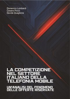 Cover La competizione nel settore italiano della telefonia mobile. Un’analisi del fenomeno delle offerte riservate (eBook, PDF)