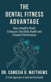 The Dental Fitness Advantage (eBook, ePUB) The Dental Fitness Advantage (eBook, ePUB)