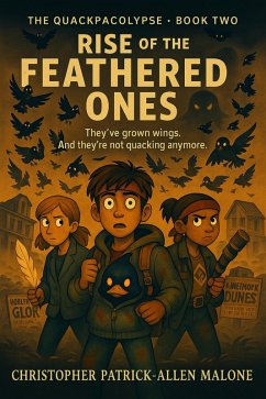 Cover Rise of the Feathered Ones (The Quackpacolypse, #2) (eBook, ePUB)