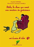 Attila, le chien qui avait une vocation de guérisseur (eBook, ePUB)