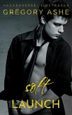 Soft Launch (Hazardverse: Sidetracks, #6) (eBook, ePUB) Soft Launch (Hazardverse: Sidetracks, #6) (eBook, ePUB)