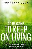 50 Reasons to Keep on Living Pt 2 (eBook, ePUB)