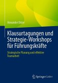 Klausurtagungen und Strategie-Workshops für Führungskräfte (eBook, PDF)
