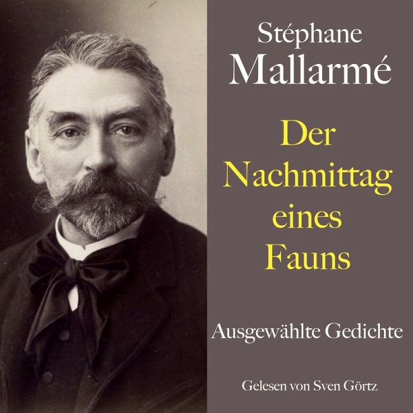 Stéphane Mallarmé: Der Nachmittag eines Fauns (MP3-Download) Stéphane Mallarmé: Der Nachmittag eines Fauns (MP3-Download)