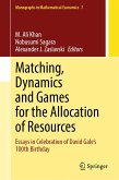 Matching, Dynamics and Games for the Allocation of Resources (eBook, PDF)