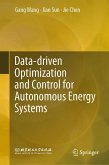 Data-driven Optimization and Control for Autonomous Energy Systems (eBook, PDF) Data-driven Optimization and Control for Autonomous Energy Systems (eBook, PDF)