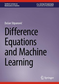 Difference Equations and Machine Learning (eBook, PDF) - Stipanovic, Dusan