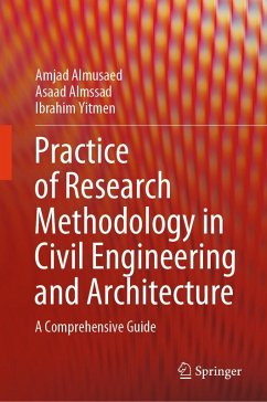 Practice of Research Methodology in Civil Engineering and Architecture (eBook, PDF) - Almusaed, Amjad; Almssad, Asaad; Yitmen, Ibrahim