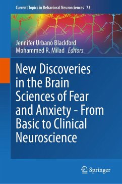 New Discoveries in the Brain Sciences of Fear and Anxiety - From Basic to Clinical Neuroscience (eBook, PDF) New Discoveries in the Brain Sciences of Fear and Anxiety - From Basic to Clinical Neuroscience (eBook, PDF)
