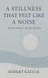 A Stillness That Felt Like a Noise... - Bild 1