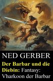 Der Barbar und die Diebin: Fantasy: Vharkoon der Barbar (eBook, ePUB)