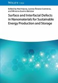 Surface and Interfacial Defects in Nanomaterials for Sustainable Energy Production and Storage (eBook, ePUB)