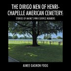 The Dirigo Men of Henri-Chapelle American Cemetery (eBook, ePUB)