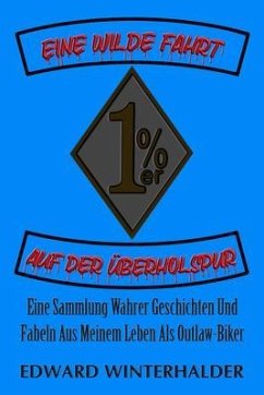 Eine Wilde Fahrt Auf Der Überholspur (eBook, ePUB) - Winterhalder, Edward