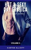 Hot & Sexy Gay Erotica - Volume 3 - Gay Adult Stories (eBook, ePUB) Hot & Sexy Gay Erotica - Volume 3 - Gay Adult Stories (eBook, ePUB)