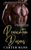 Provocative Desires - 250 Explicit Gay Love Tales (eBook, ePUB) Provocative Desires - 250 Explicit Gay Love Tales (eBook, ePUB)