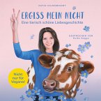 Vergiss mein nicht - eine tierisch schöne Liebesgeschichte: Nicht nur für Veganer (MP3-Download)
