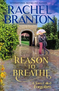 Reason to Breathe: A Sweet Small Town Romance (A Town Called Forgotten, #3) (eBook, ePUB) - Branton, Rachel