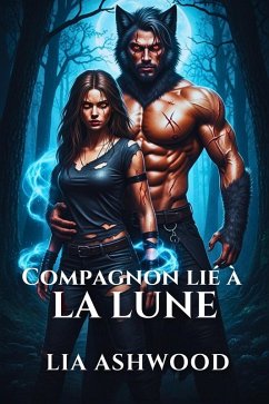 Compagnon lié à la lune (eBook, ePUB) - Ashwood, Lia