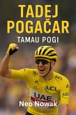 Tadej Pogacar - Tamau Pogi (eBook, ePUB) Tadej Pogacar - Tamau Pogi (eBook, ePUB)