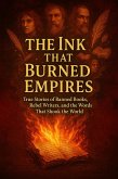 The Ink That Burned Empires (Unbelievable True History Books, #3) (eBook, ePUB) The Ink That Burned Empires (Unbelievable True History Books, #3) (eBook, ePUB)