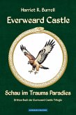 Everweard Castle - Schau im Traums Paradies (eBook, ePUB) Everweard Castle - Schau im Traums Paradies (eBook, ePUB)