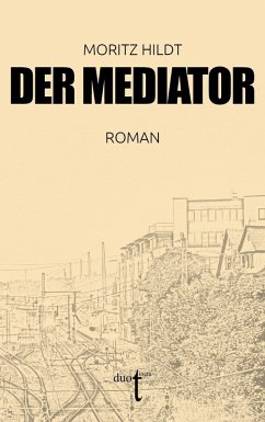 Der Mediator (eBook, ePUB) - Hildt, Moritz