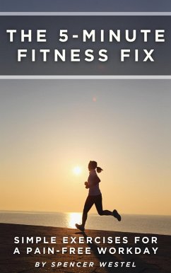 Cover The 5-Minute Fitness Fix: Simple Exercises for a Pain-Free Workday (eBook, ePUB)
