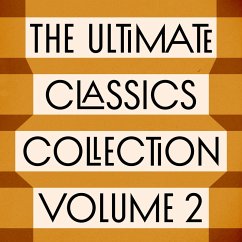 Cover The Ultimate Classics Collection – Volume Two: 15+ Novels, Stories, and Poems from Louisa May Alcott, Charlotte Brontë, Edith Wharton, Leo Tolstoy, Willa Cather, Jane Austen, & More (MP3-Download)